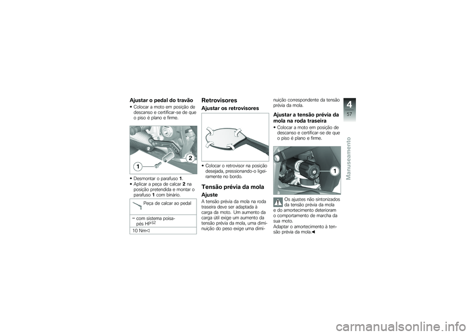 BMW MOTORRAD K 1300 S 2014  Manual do condutor (in Portuguese) �/�<����\f� �
 �4��	�\f� �	�
 ���\f���

�E������ � ���� �
� �
��\b��!�(� ��
��
�\b����\b� �
 ��
����	������\b�
 ��
 � ��
� �
��\b� �* �
���� �
 �	���