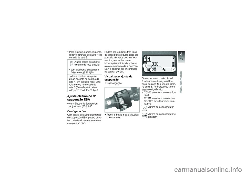BMW MOTORRAD K 1300 S 2014  Manual do condutor (in Portuguese) �=��� �������� � ������
����
��������� � �
����	��\b� ��
 ��0��\b��
�%���\b�
����� �� �\b�
�� �B�
�+�0��\b��
 ��,�\b��� �� ������
���