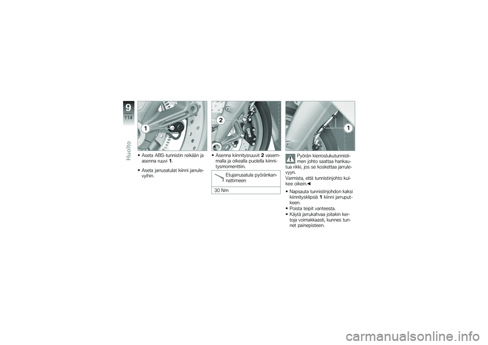 BMW MOTORRAD K 1300 S 2014  Käsikirja (in Finnish) �1�	��� �1�\f�"���
����	��� ������� ����	���� ��
�
����
�1�	��� �����
�	���
��� ������ �����
����������
�1�	���� ���������	��