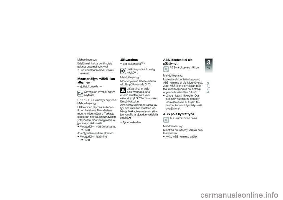 BMW MOTORRAD K 1300 S 2014  Käsikirja (in Finnish) �
���������� �	���F
�;����� �\b������
��	�� �������\b���	��������
� �
�	���\b�� ��
�� ���	��
��
� ����\b���� ������ ������
���