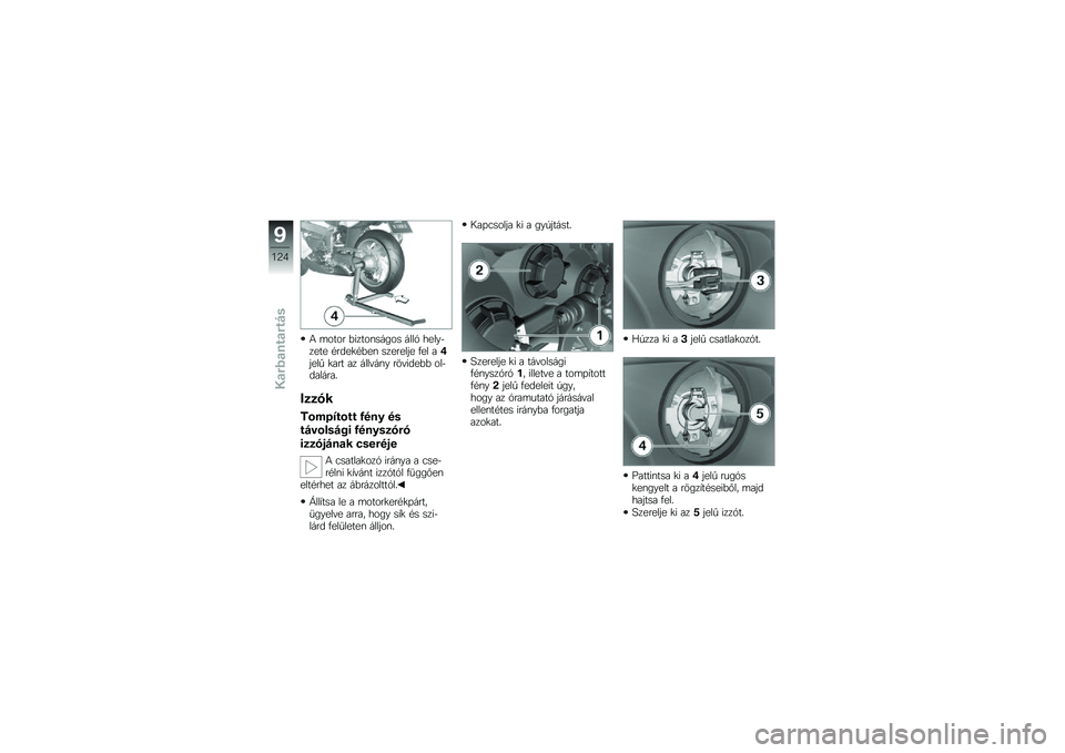 BMW MOTORRAD K 1300 S 2014  Kezelési útmutató (in Hungarian) �4 �	���� �&�����\f����� ����1 �����$���� �#����
�#�&��\f �������� �.�� ��2����  �
��� �� ����"��\f� ���"����&�& ���$�������
�J�
�
��