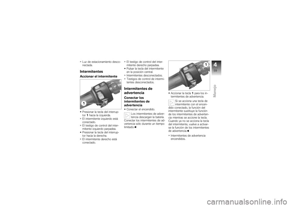 BMW MOTORRAD K 1300 S 2008  Manual de instrucciones (in Spanish) �#�
� �� ����������
����� ������
��������
������*�������
�)����	��
� �� ������*������
��	�������	 �� ����� ��� �����	�