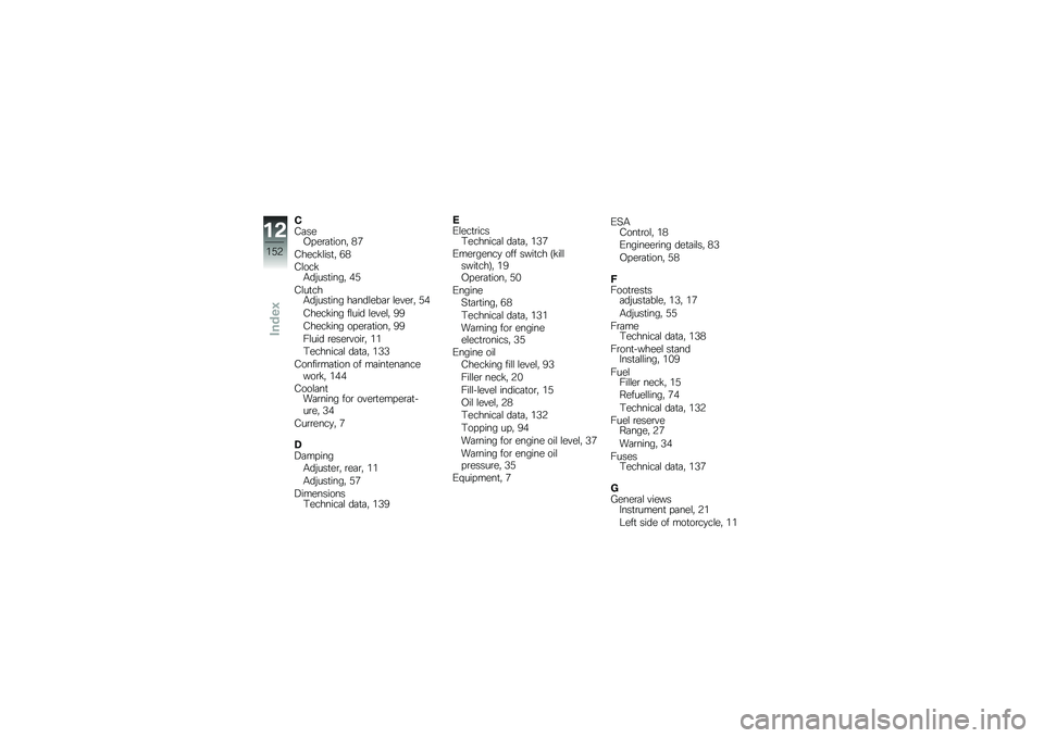 BMW MOTORRAD K 1300 S 2011  Riders Manual (in English) 
�����
�8��
�����\b�� �7�B
��
�
��%����� �>�7
���\b��%�3�	�@������� �<�=
������
�3�	�@������ �
���	��
��� ��
��
�� �=�<
��
�
��%��� �����	 ��
