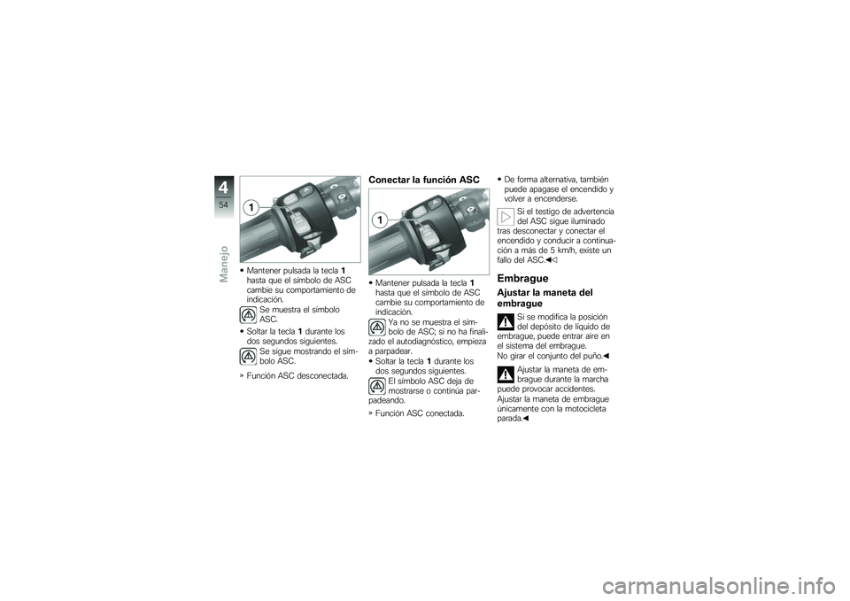 BMW MOTORRAD K 1300 S 2011  Manual de instrucciones (in Spanish) 
�����
��
� ������	� �� ��
����(����� �(��
 �
� ����.�\b��\b �	�
 �8��;����.��
 �� ��\b���\b������
���\b �	�
���	��������!
��
 ���
���� �
