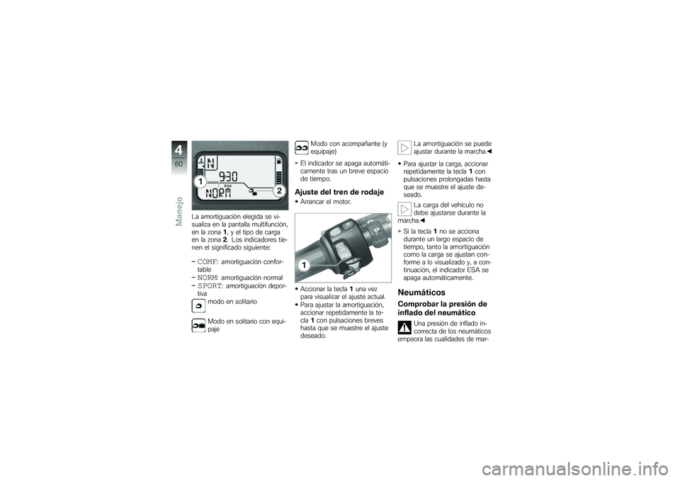 BMW MOTORRAD K 1300 S 2011  Manual de instrucciones (in Spanish) 
�0� ���\b����,������ �
��
�,��	� ��
 � ��+������1� �
� �� �������� �������������*�
� �� �1�\b���(�* �) �
� ����\b �	�
 ����,��
� �� �1�\b