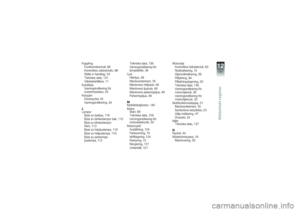 BMW MOTORRAD K 1300 S 2011  Instruktionsbok (in Swedish) 
��\b�������������\b����\b����\b���0 �9�:
��\b����\b���
��
 ������
����(��0 �9�:
������
 �� �+�
��	��
��0 �@�>
��
������
 �	�
��
�0 ���
�1���
