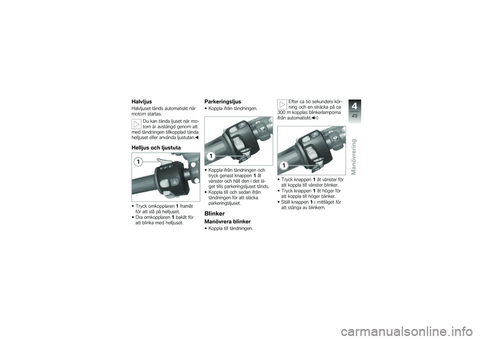 BMW MOTORRAD K 1300 S 2011  Instruktionsbok (in Swedish) 
�<�\b��)���
�\f
��
����#���
� ����	� �
���\b��
����� �����\b��\b�� ���
���
��.
�?� ��
� ����	�
 ��#���
� ��� ��\b�%��\b�� �� �
�������	 ��
