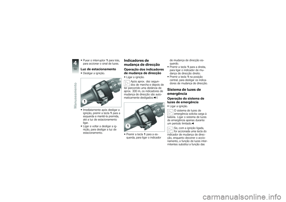 BMW MOTORRAD K 1300 S 2011  Manual do condutor (in Portuguese) 
���6�� �\b ��$��
���� ��\b��*� ��� ���%�*�/� ��� �����\b�$�� �\b �*��$�� �	�
 ���?�
�*�7
�F��5 �	� ����\b�
���
�\b���
��
�R�
�*����� � ���$����\b�7