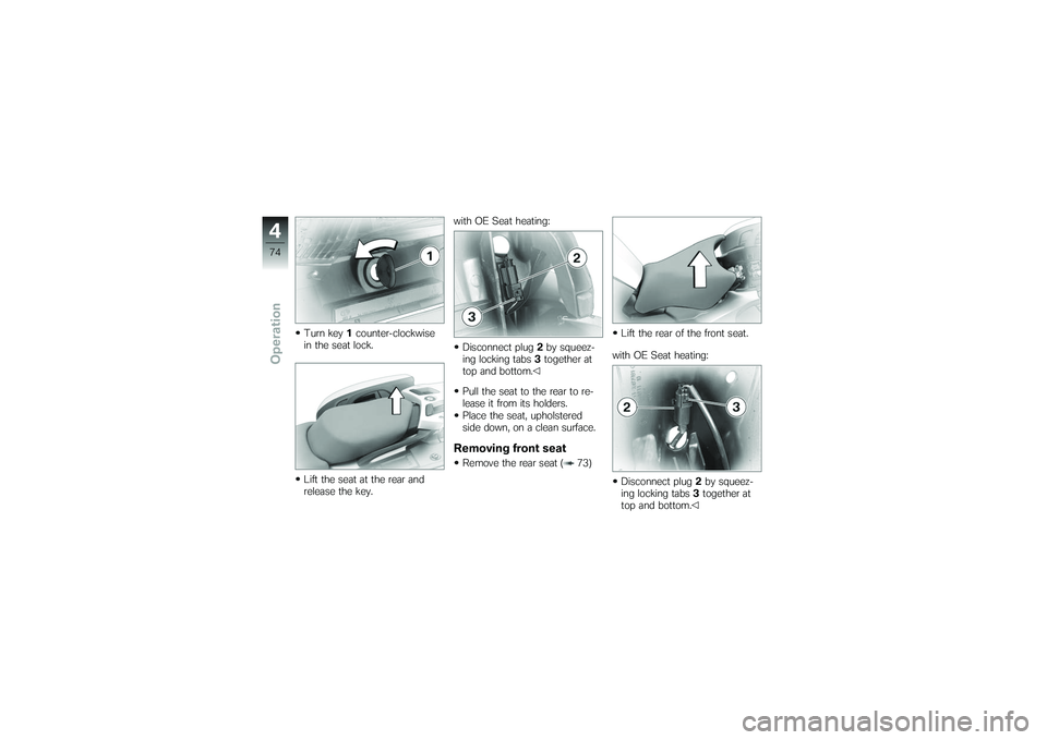 BMW MOTORRAD K 1200 GT 2007 Riders Manual (in English) Turn key1counter-clockwise
in the seat lock.
Lift the seat at the rear and
release the key. with OE Seat heating:
Disconnect plug 2by squeez-
ing locking tabs 3together at
top and bottom.
Pull the sea BMW MOTORRAD K 1200 GT 2007 Riders Manual (in English) Turn key1counter-clockwise
in the seat lock.
Lift the seat at the rear and
release the key. with OE Seat heating:
Disconnect plug 2by squeez-
ing locking tabs 3together at
top and bottom.
Pull the sea