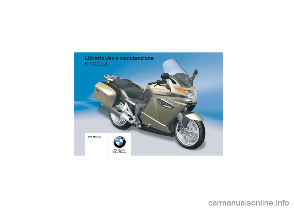 BMW MOTORRAD K 1300 GT 2008  Libretto di uso e manutenzione (in Italian)  \b	
\f
  
 \b

  

 \b
	 \b
 