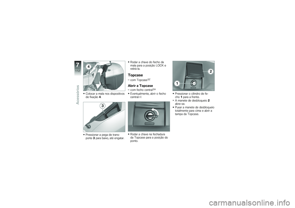 BMW MOTORRAD K 1600 GT 2011  Manual do condutor (in Portuguese) 
��	�\f�	��� � ���\f� �%�	�, �
��,�!�	�,����(�	�,�
� �*��8����	�4�9
����,�,��	�%�� � �!��� �
� ����%�,�.�!�	����3�!��� �/���8�	�1 ���2 ��%������9
�<�	�
�