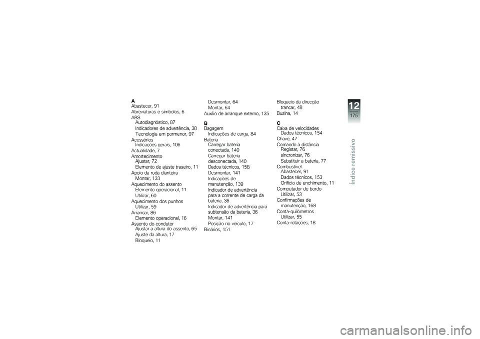 BMW MOTORRAD K 1600 GT 2011  Manual do condutor (in Portuguese) 
�9�:�/��,������1 �D�
�:�/���(�������, � �,�"��/�	�\f�	�,�1 �
�:�?��:���	�
����%��,����	�1 �G�Q
�H�%�
����
�	���, �
� ��
�(����4�%����1 �S�G
����%�	�\f�	��