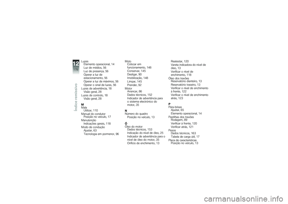 BMW MOTORRAD K 1600 GT 2011  Manual do condutor (in Portuguese) 
�N��A��,�+�\f����%��	 �	�!������	�%��\f�1 ��J
�N��A �
� ��2�
��	�,�1 �E�
�N��A �
� �!���,��%���1 �E�
�C�!���� � �\f��A �
���,�����	�%����%��	�1 �E�
�C�!��