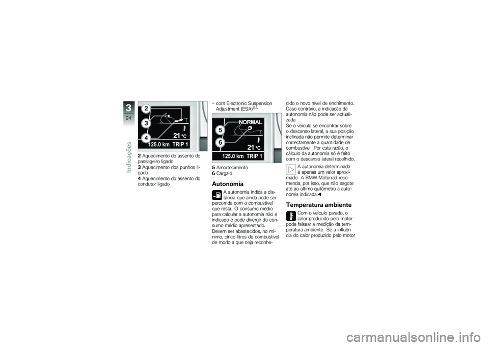 BMW MOTORRAD K 1600 GT 2011  Manual do condutor (in Portuguese) 
�0�:��������%��	 �
�	 ��,�,��%��	 �
�	�!��,�,������	 �\f����
�	
�3�:��������%��	 �
�	�, �!��%� �	�, �\f��.���
�	
�4�:��������%��	 �
�	 ��,�,��%��	 �
�	��	�