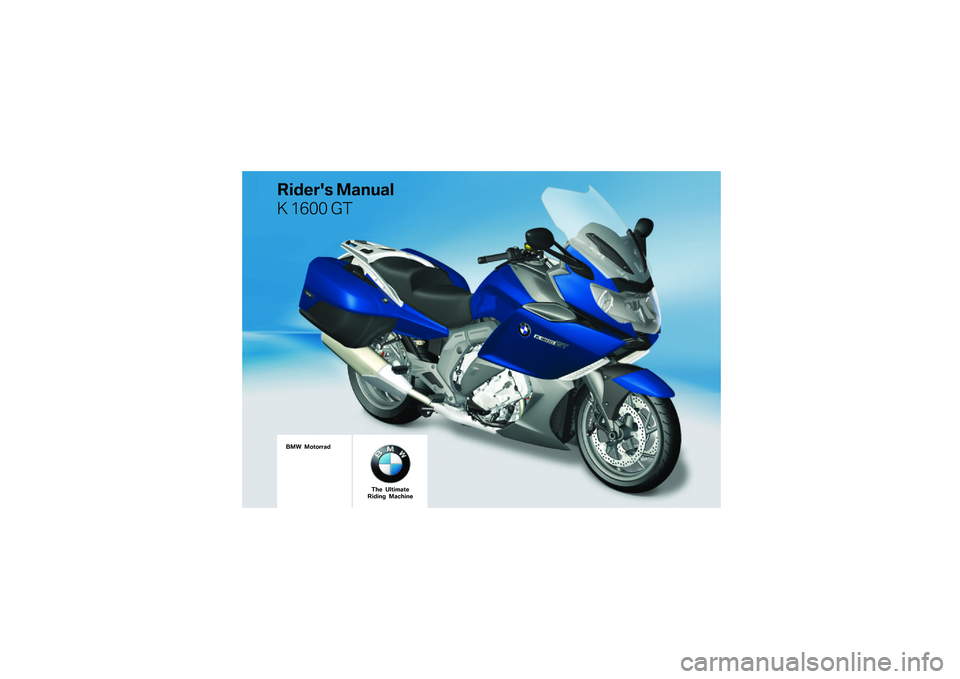 BMW MOTORRAD K 1600 GT 2012  Riders Manual (in English) �������\b �	�
��\f�
�
� ���� ��
��	� �	������
�
��� ��
����
�������� �	�
����� 