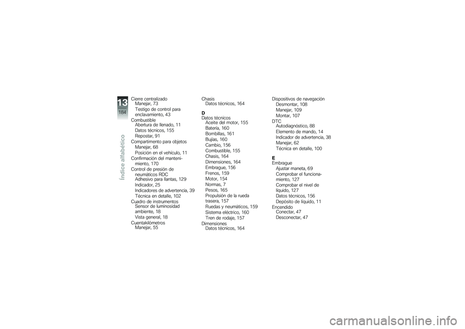 BMW MOTORRAD K 1600 GT 2012  Manual de instrucciones (in Spanish) �-���	�	� �����	������������&��	� �6�1
�9�����\b� �� �����	�� ���	���������
������ �0�1
�-��
��
�������+���	��
�	� �� �������� �/