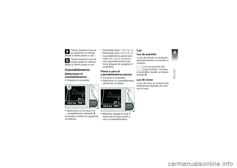 BMW MOTORRAD K 1600 GT 2012  Manual de instrucciones (in Spanish) �9���
�� ��
�	���� �� �\f�
� ���� �����
���� �� ������
������� �� �D����
� ��
���� � ���	��
�9���
�� ��
�	���� �� �\f�
� �������