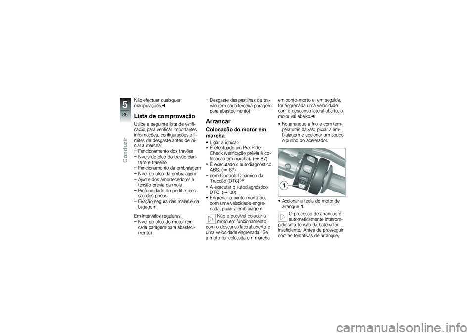 BMW MOTORRAD K 1600 GT 2012  Manual do condutor (in Portuguese) �O�)� �
�	�
����� � ����\b� ��
������
����!��
�\b�
�A���&�\f �	� ��
��-��
��\f�� �

�M�����\f�
 � �\b�
������
 ���\b�� ��
 ��
���	�����!�)� �
��� 