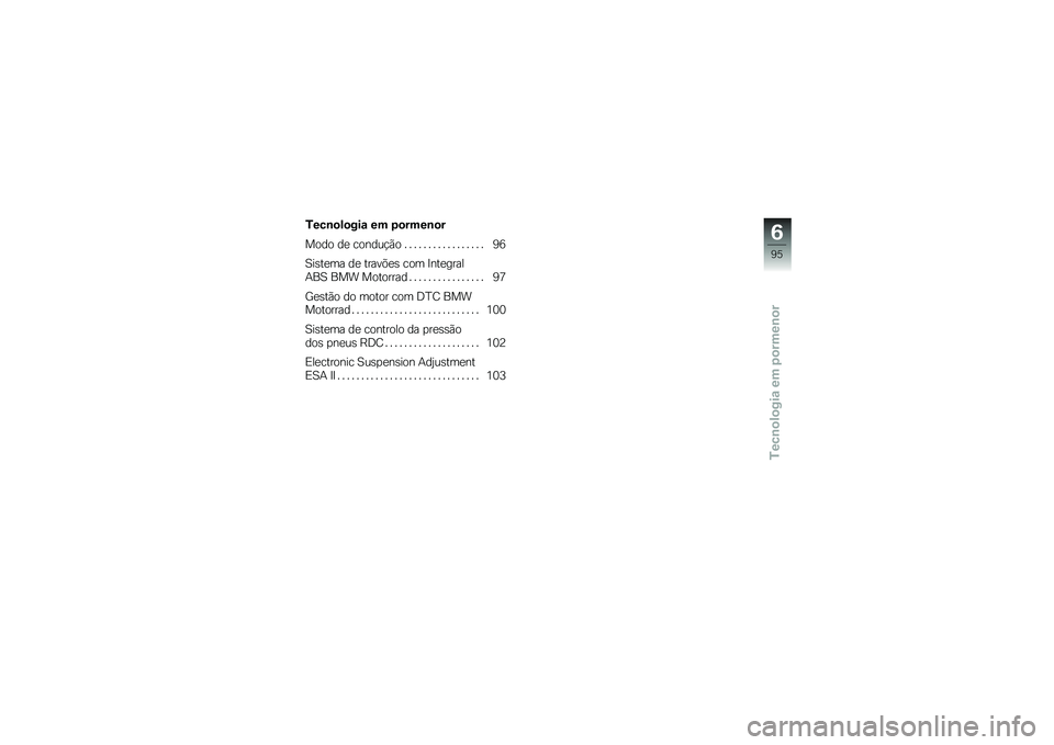 BMW MOTORRAD K 1600 GT 2012  Manual do condutor (in Portuguese) �,���\b�
�!�
���\f �� �-�
����\b�
�
���� ��
 ������!�)� � � � � � � � � � � � � � � � � � �5�:
�B��\b��
�� ��
 ������
�\b ��� �>���
����
�&��B
