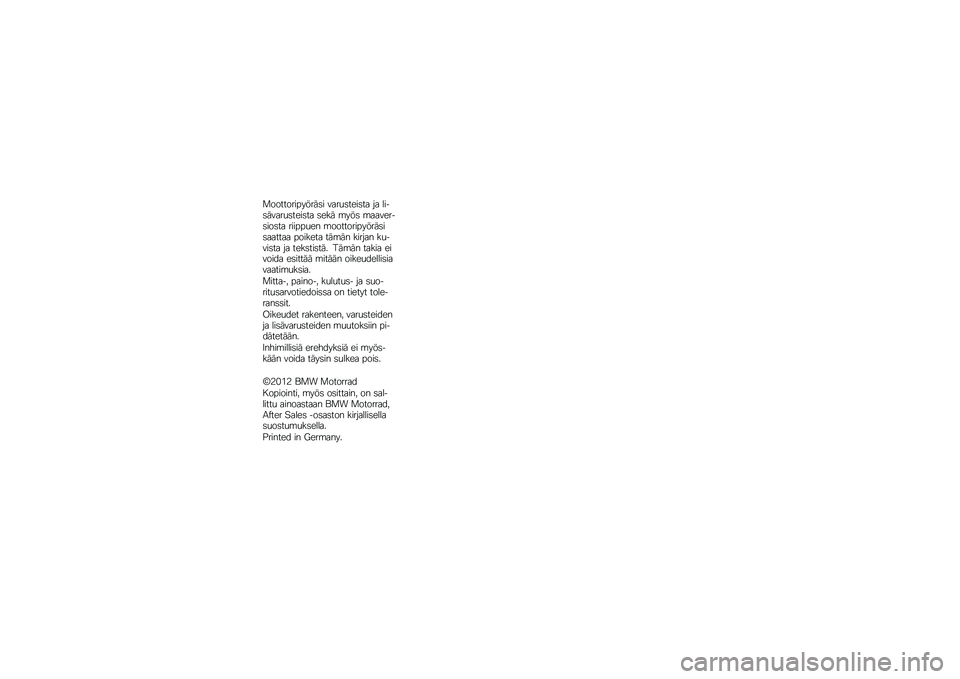BMW MOTORRAD K 1600 GT 2012  Käsikirja (in Finnish) �\b��������$������ ��	���������	 �"�	 �
��(����	���������	 ���� �
��� �
�	�	����(������	 ����$�$��� �
��������$��������	�	���	�	 