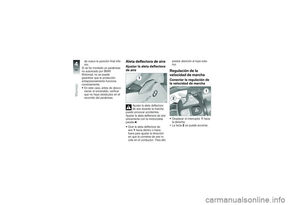 BMW MOTORRAD K 1600 GT 2013  Manual de instrucciones (in Spanish) �� ��
��� �� �������%� ����� �����$�	���	�
�,� �� �� �
������ �
� ���	���	������ ��
���	����� ���	 ��������	�	��� �� �� ��
��