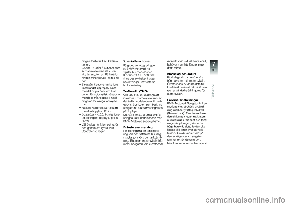 BMW MOTORRAD K 1600 GT 2013  Instruktionsbok (in Swedish) �
��
��
�
 ��������� ���
�E� ������
������
�
�
�
�7��� �	�J �3���� ��\b�
�����
�
� ����� �����
����
 ��
� �
�� � � �
���\f�������
���