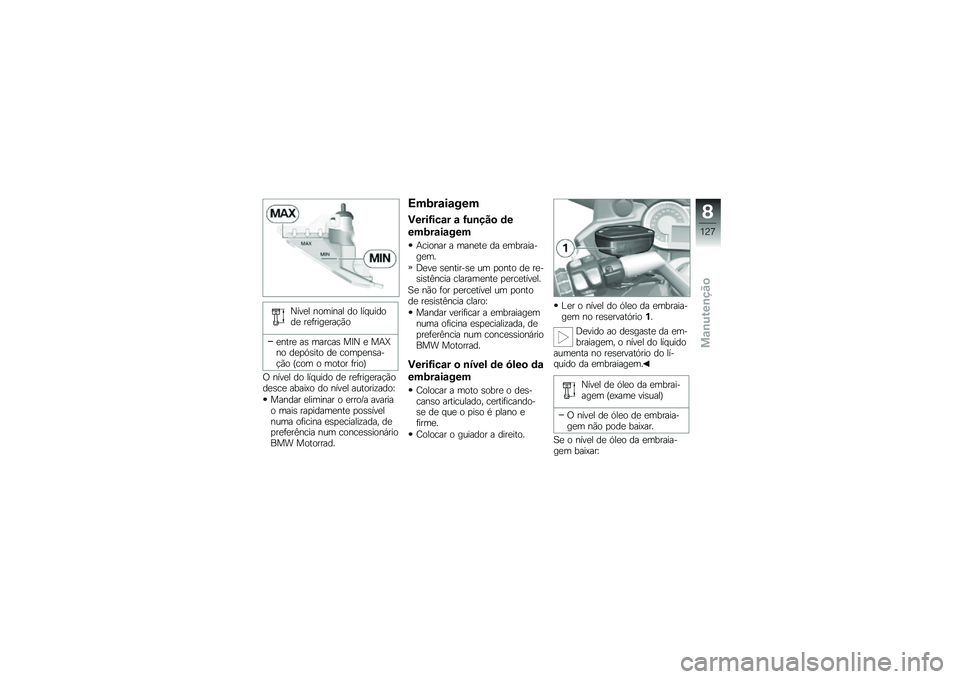 BMW MOTORRAD K 1600 GT 2013  Manual do condutor (in Portuguese) �M���
� ������� �� ��� ������
 ��
�	����
���!�*�
�
����
 ��\b ������\b ��>�M �
 ��+�h�� ��
�
�.�\b��� ��
 ����
�
��\b���!�*� �Q��� � ����� �