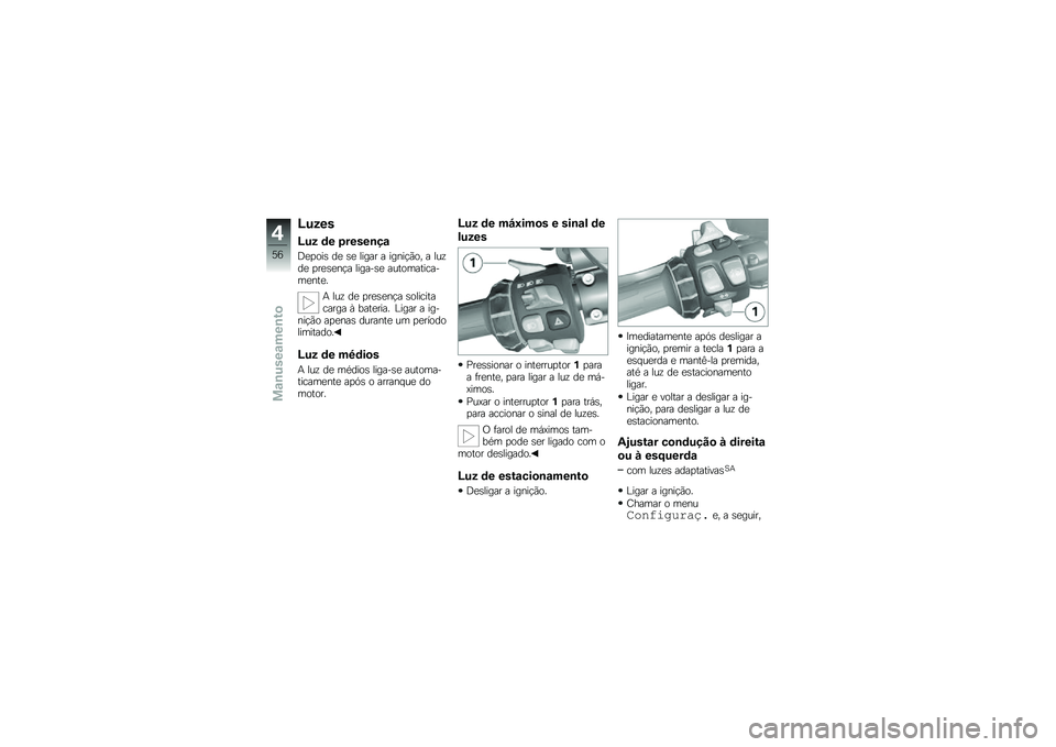 BMW MOTORRAD K 1600 GT 2013  Manual do condutor (in Portuguese) �@�%�(��
�@�%�( �	� �,�����\b��\f
�=�
�
���\b ��
 �\b�
 ����� � �����!�*�� � ���\f��
 �
��
�\b�
��!� ������\b�
 �������������
���
�
�+ ���\f ��
 �
