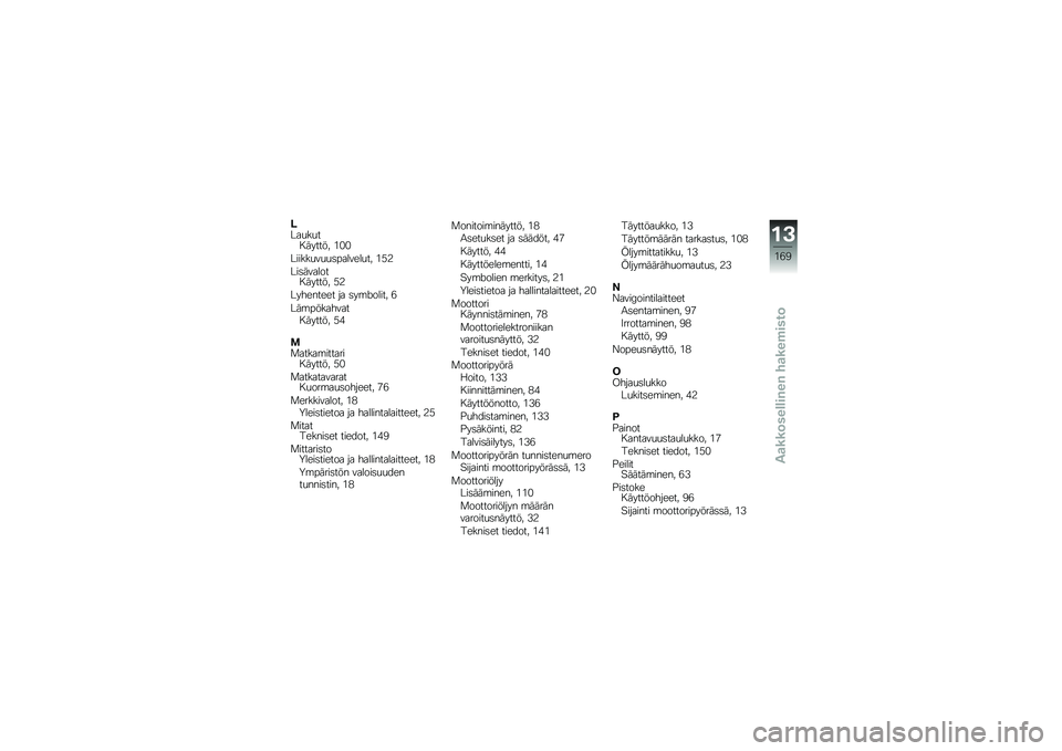 BMW MOTORRAD K 1600 GT 2013  Käsikirja (in Finnish) �.���
��
�� ������ �$�#�#
������
��
�
�	�������
�� �$�(�)
���	������� ������ �(�)
��������� �� �	��\b�,����� �+
���\b��������� ����