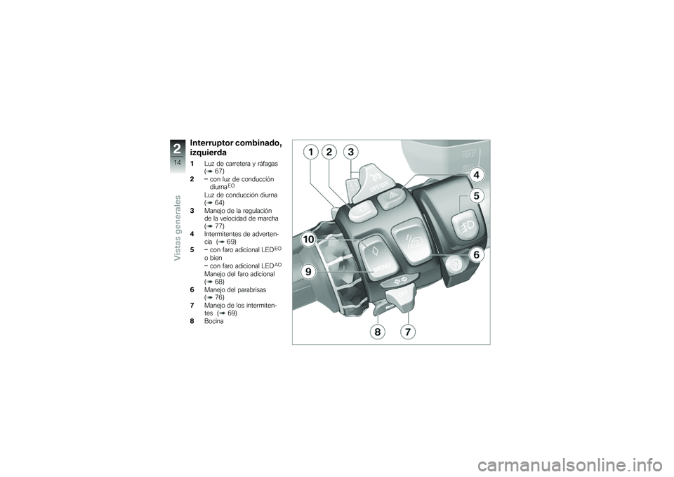 BMW MOTORRAD K 1600 GT 2014  Manual de instrucciones (in Spanish) ��������=��\b� �
�\b��2���	��\b�?
��3�<������	
��$�
�  �� ���	�	����	� � �	�#���\b���A�4�5�C
�!��� ��
�  �� �����
����&����
�	���%�<
�$�
�  �� ��