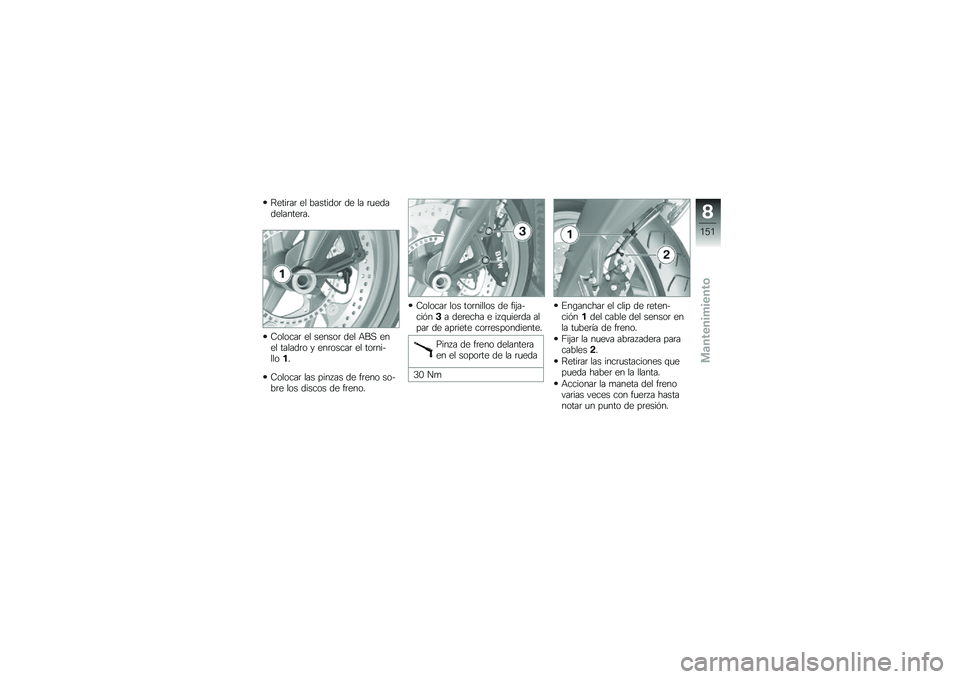 BMW MOTORRAD K 1600 GT 2014  Manual de instrucciones (in Spanish) �;����	��	 �� ��������	 �� �� �	�
�����������	��
�8������	 �� ������	 ��� �+��, ���� ������	� � ���	�����	 �� ���	��������
�8�