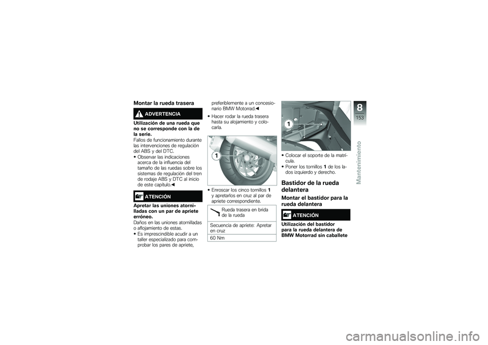 BMW MOTORRAD K 1600 GT 2014  Manual de instrucciones (in Spanish) �
�\b���	� ��	 �����	 ���	����	
�\f�/�"�4�8�+�4�5���\f
�G�����3�	�
��(� �� ���	 �����	 �<����\b �� �
�\b�����=�\b��� �
�\b� ��	 ����	 ������
�D���