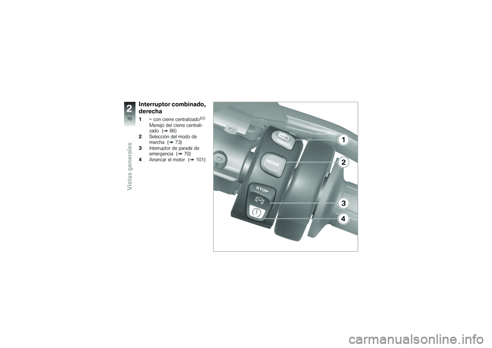 BMW MOTORRAD K 1600 GT 2014  Manual de instrucciones (in Spanish) ��������=��\b� �
�\b��2���	��\b�?
�����
�>�	
���� ����	�	� �����	���� ����%�<
�����(� ��� ����	�	� �����	����� ��� �A�1�4�C
�!�,�������&