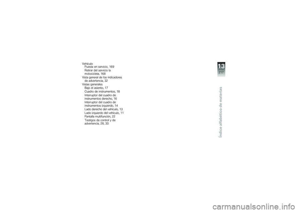 BMW MOTORRAD K 1600 GT 2014  Manual de instrucciones (in Spanish) �6�����
����
���� �� ���	������" �.�4�>
�;����	��	 ��� ���	����� ���
�����������" �.�4�1
�6���� �\b����	�� �� ��� ���������	����
