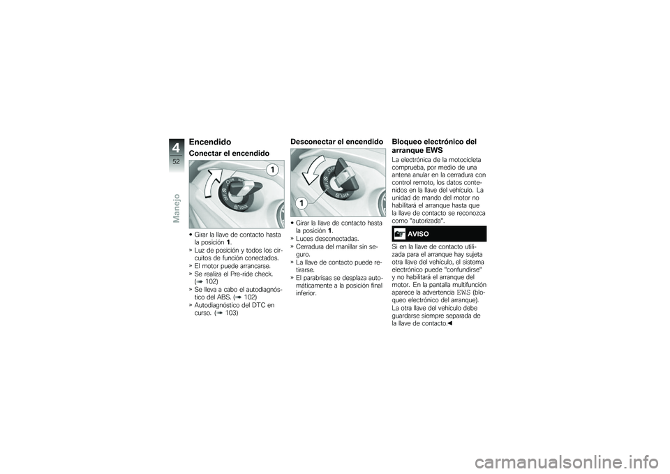 BMW MOTORRAD K 1600 GT 2014  Manual de instrucciones (in Spanish) �4��
������\b
��\b���
��	� �� ���
������\b
�E��	��	 �� ����� �� �������� ������� �������&���
�$�
�  �� �������&� � ����� ��� �