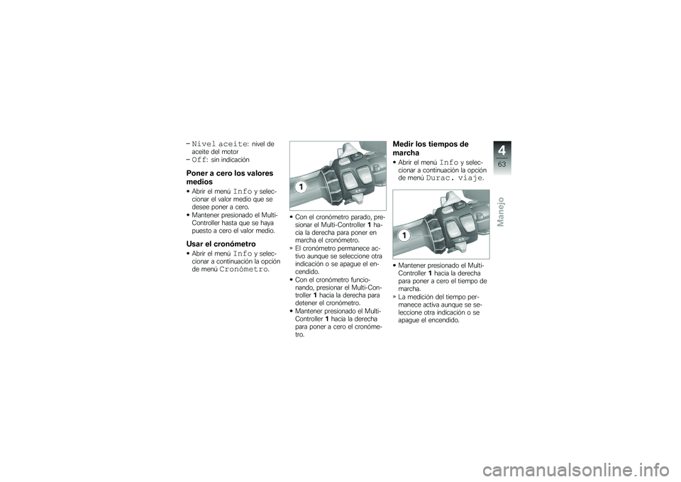 BMW MOTORRAD K 1600 GT 2014  Manual de instrucciones (in Spanish) ���7��, ��%�����N ����� �������� ��� �
����	
����N ��� ���������&�
�9�\b��� �	 �
���\b ��\b� ��	��\b���
�����\b�
�+��	��	 �� �
���G�
�