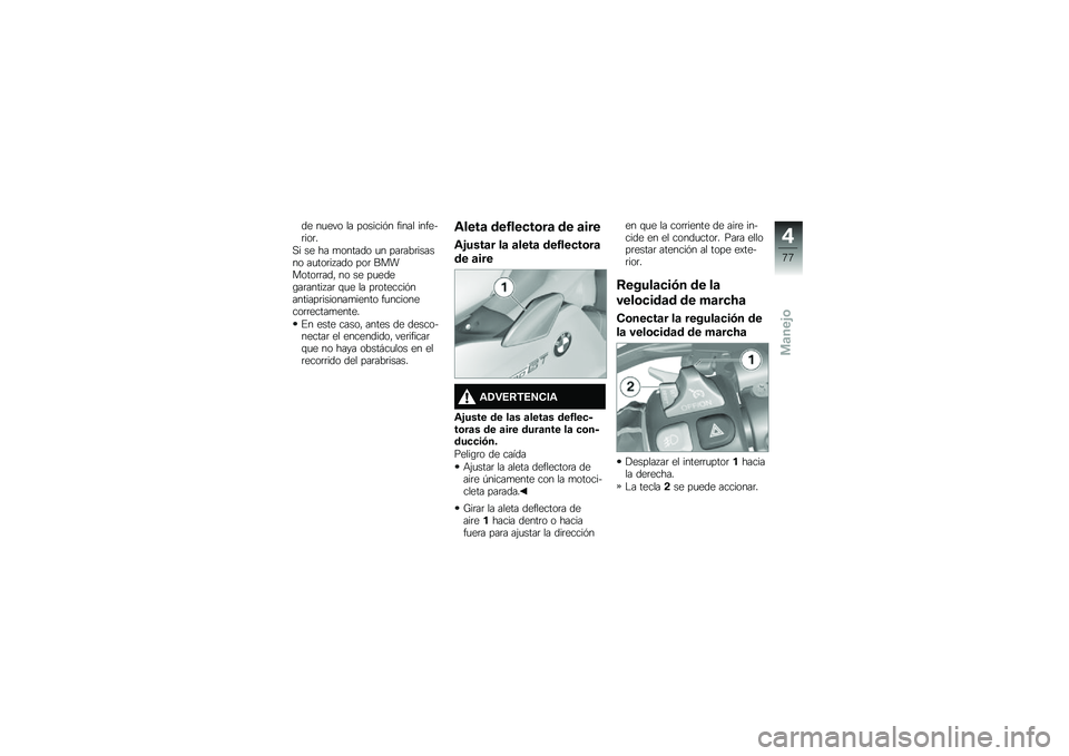 BMW MOTORRAD K 1600 GT 2014  Manual de instrucciones (in Spanish) �� ��
��� �� �������&� ����� ������	���	�
�,� �� �� �
������ �
� ���	���	������ ��
���	�� ��� ���	 ��������	�	���" �� �� ��
��