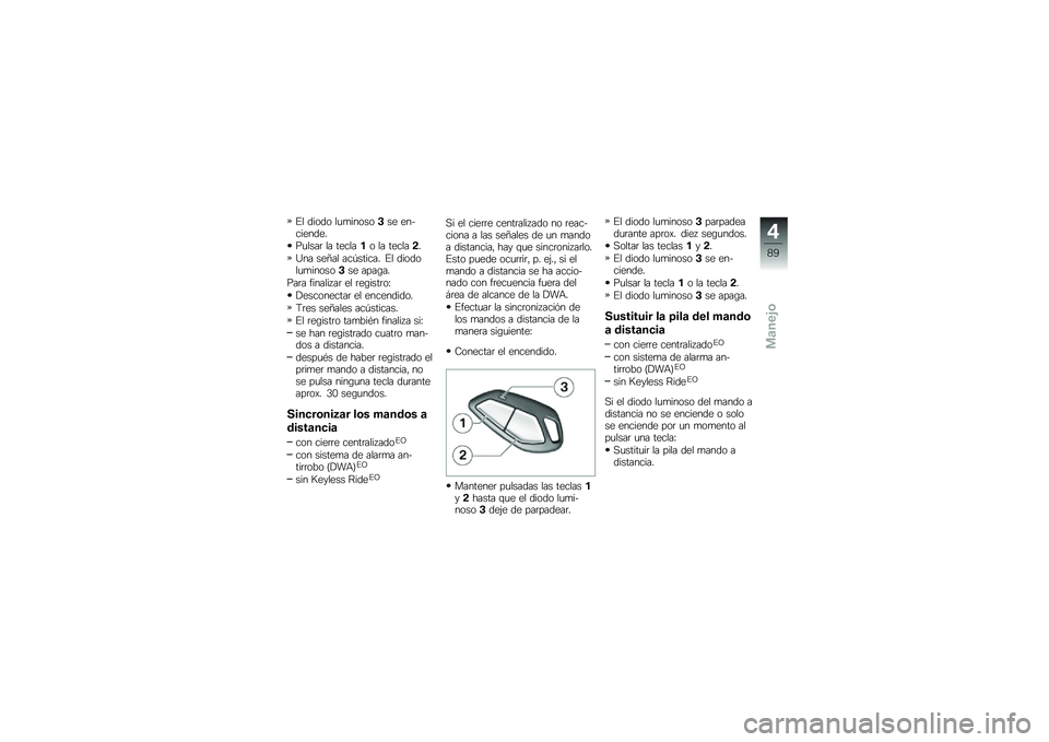 BMW MOTORRAD K 1600 GT 2014  Manual de instrucciones (in Spanish) �%� ����� ��
�
������$�� ����������
��
����	 �� ������� �� ������!�
�F�� ���?�� ���G������ �%� �������
�
������$�� ����\b��