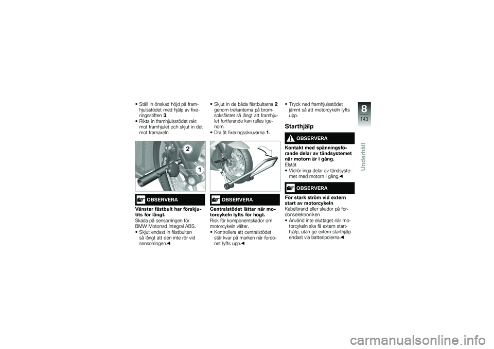 BMW MOTORRAD K 1600 GT 2014  Instruktionsbok (in Swedish) �8���� �� ���
��\b�
 ���$�
 �%� ���\b����$���
�
���
�� ���
 ��$���% �\b� ���E�������
�
������
�9����\b �� ���\b���$���
�
���
�� ��\b����\f