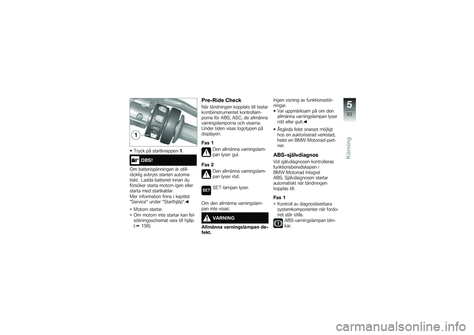 BMW MOTORRAD K 1600 GT 2014  Instruktionsbok (in Swedish) �3�� �� �%� �
��\b�����\b�%�%��
��\f��\f�� �
��\b���\b��
�/� ��\f��\f�� ���� �
��\b���\b� ��\b� �����
�������
�
�����\b� ��\b��\b ���� ��$���