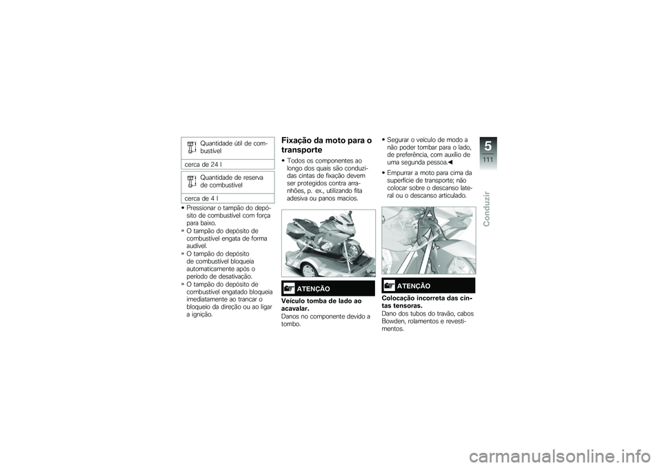 BMW MOTORRAD K 1600 GT 2014  Manual do condutor (in Portuguese) �P���������
 �-��� ��
 �������\b����
�
��
��� ��
 �7�3 �
�P���������
 ��
 ��
�\b�
�����
 ������\b����
�
��
��� ��
 �3 �
�>��
�\b�\b����� 