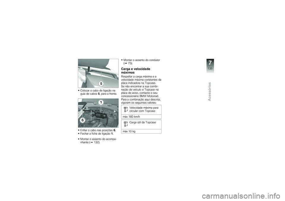 BMW MOTORRAD K 1600 GT 2014  Manual do condutor (in Portuguese) �D������ � ���� ��
 �����!�(� ������ ��
 �����\b�� �
��� � �	��
���
�
�)��	��� � ���� ���\b �
��\b��!�&�
�\b�/�
��
���� � �	���� ��
 ��