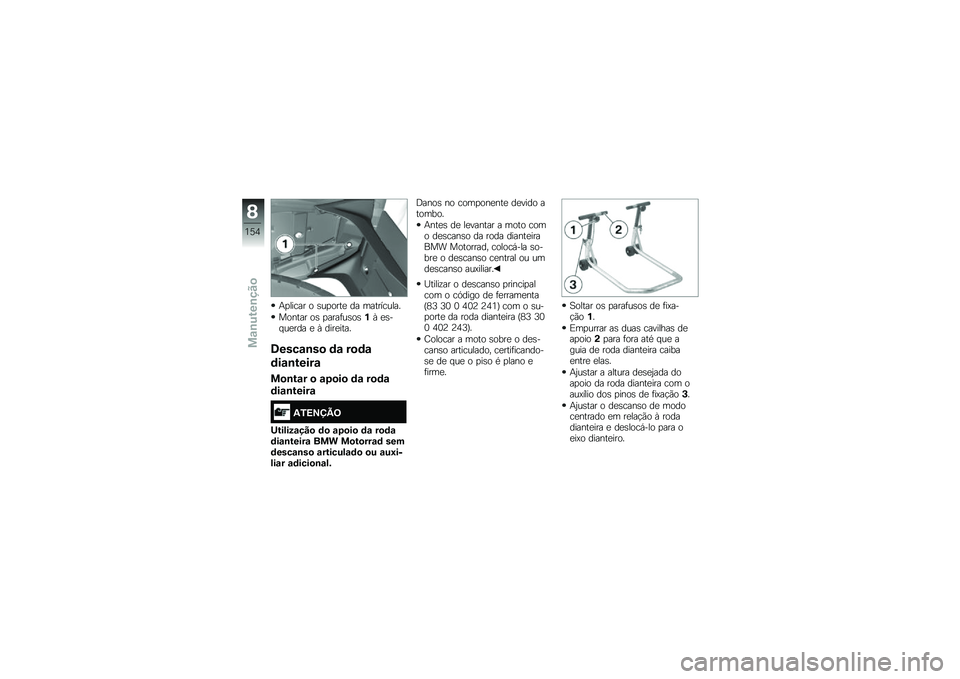 BMW MOTORRAD K 1600 GT 2014  Manual do condutor (in Portuguese) �+�
����� � �\b��
����
 �� ����������
������ ��\b �
����	��\b��\b�%�Q �
�\b�� ��
��� �
 �Q ����
����
�6����\f�\b��
 �	�\f ��
�	�\f
�	��\f�\b����