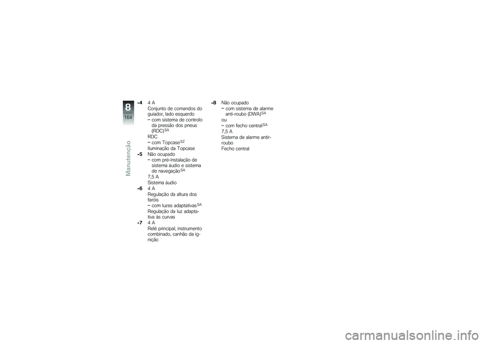 BMW MOTORRAD K 1600 GT 2014  Manual do condutor (in Portuguese) ��,�3 �+
�D���0���� ��
 ��������\b ���������� ���� �
�\b� ��
���
��� �\b��\b��
�� ��
 ���������� �
��
�\b�\b�(� ���\b �
��
��\b�H�G�;�D�J�A�+
�
