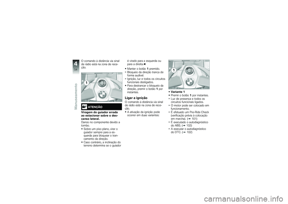 BMW MOTORRAD K 1600 GT 2014  Manual do condutor (in Portuguese) �/ ������� �Q ���\b��#���� ��� �\b������
 ��,��� �
�\b��, �� �\f��� ��
 ��
��
��!�(��
�2�0�<�=�>�@�;
�)���\f��� �	�
 ����\f�	�
� ����\f�	�\f�\f�
 ��