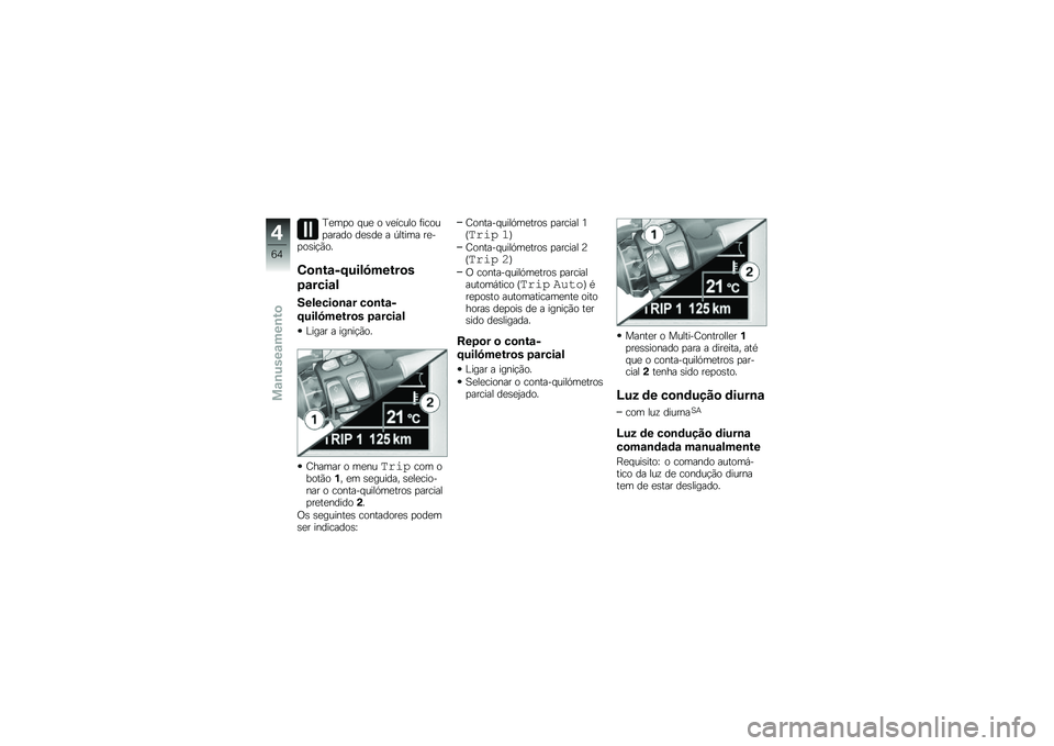 BMW MOTORRAD K 1600 GT 2014  Manual do condutor (in Portuguese) �B�
��
� � ��
 � ��
����� �	�����
����� ��
�\b��
 � �-����� ��
��
��\b��!�(��
�-�
�\b��\f��D����3�����
�
�1�\f����\f�
�������
�\b�\f� ��
�\b��\f