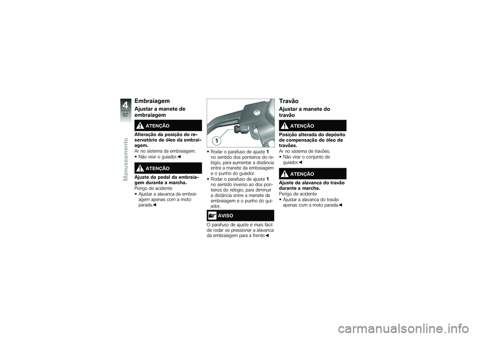 BMW MOTORRAD K 1600 GT 2014  Manual do condutor (in Portuguese) �<��9��\f��\f���
�2�E����\f� �\f ��\f�\b��� �	�
���9��\f��\f���
�2�0�<�=�>�@�;
�2�����\f���
 �	�\f �1�
�����
 �	�
 ��������\f��3���
 �	� �3���
 �	�\f ���