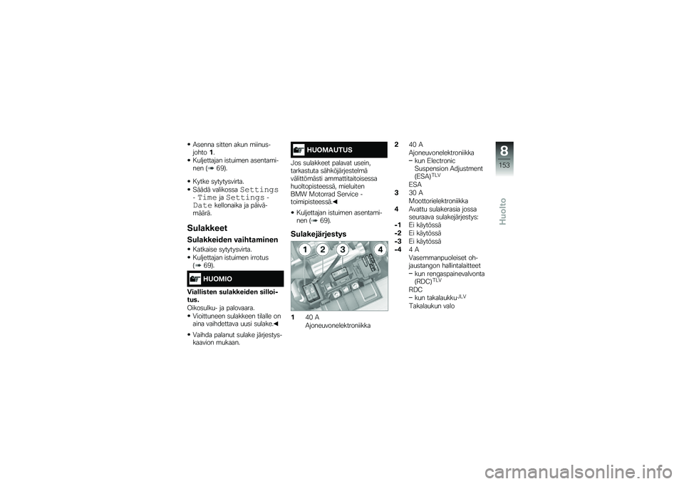 BMW MOTORRAD K 1600 GT 2014  Käsikirja (in Finnish) �1�	���� �	����� ���
� �\b����
�	��������
� �
��������� ��	��
��\b�� ��	�����\b����� �<�,�(�=�
� ���� �	������	������
�"���� ����
