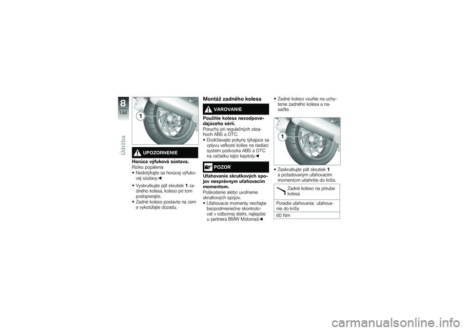 BMW MOTORRAD K 1600 GT 2014  Návod na používanie (in Slovak) �;���<��=�>�?�>�*�?
�L���2�"� �\b�,�D����\b� �	�2�	���\b��$
�C����� ���������\f
�(����� ��\f��� �\b�\f ���
�,�!�� �� �+������� �\b�,�\b��\f��"�
�.�"�\b