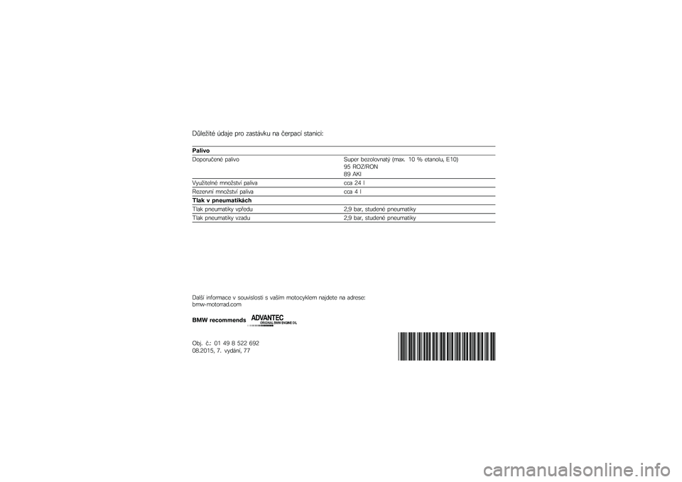 BMW MOTORRAD K 1600 GT 2014  Návod k obsluze (in Czech) �@�,���1�
�	�+ �3��
�� ��� ��
��	���\f�  �\b�
 �����
�� ��	�
�\b�
��
�A
�"��
���
�@����� ���\b�+ ��
��
���B� ��� ��������\b�
�	�( �$�%�
�-�* �8�7 �C ��	�
�